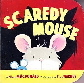 SCAREDY MOUSE