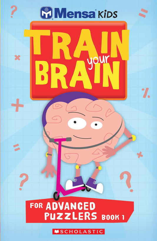 MENSA TRAIN YOUR BRAIN ADVANCED PUZZLES BOOK 1