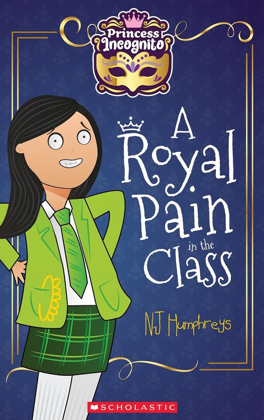 PRINCESS INCOGNITO: A ROYAL PAIN IN THE CLASS